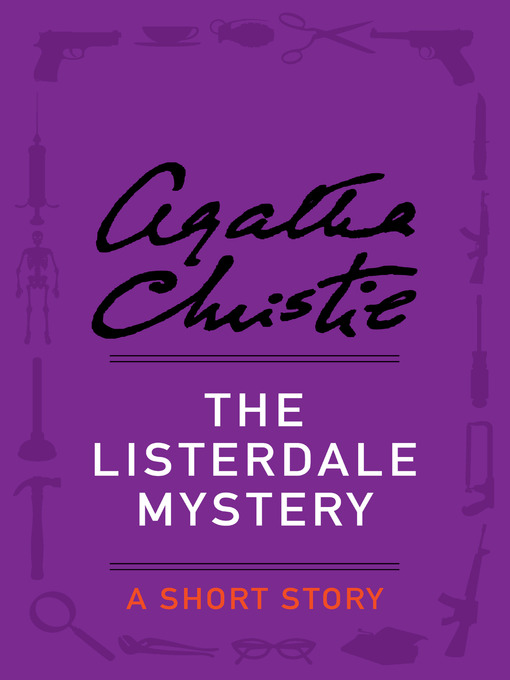 Agatha Christie创作的The Listerdale Mystery作品的详细信息 - 可供借阅